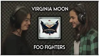 Virginia Moon - Foo Fighters (Cover)