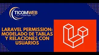 Laravel Permission: Modelado de Tablas y Relaciones con Usuarios | Spatie en Laravel