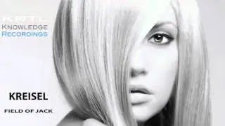 KREISEL - Field Of Jack (Original Mix) KRLT Knowledge Recordings