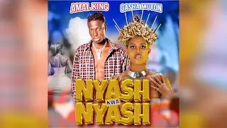 Gasha Muton & Amal King ( Nyash Kwa Nyash ) #ugandanmusic #gashamuton #brandnew  #trending
