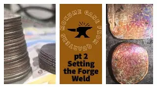 Mokume Gane from Quarters-Complete Tutorial Pt.2 - Forge welding the stack