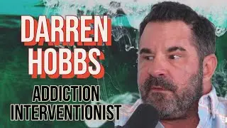 Darren Hobbs, From ADDICTION & Attempted Murder Charges to Interventionist on A&E's 