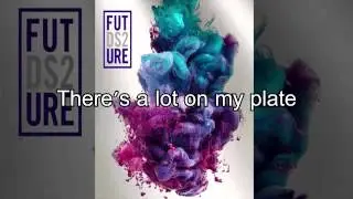 Future- I thought it was a drought lyrics