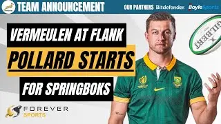 POLLARD STARTS VS TONGA, VERMEULEN AT FLANK! | Springbok Team Announcement | Forever Rugby