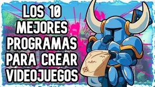 LOS 10 MEJORES PROGRAMAS PARA CREAR VIDEOJUEGOS