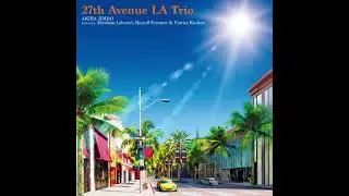 Akira Jimbo - 27th Avenue LA Trio (2020) - 8. Sunny Yellow