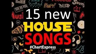 15 New House Songs | Future Hits | November #1 | ChartExpress