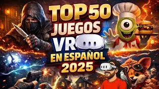 TOP 50 JUEGOS VR en ESPA&Ntilde;OL de 2025 para Meta Quest | El ranking DEFINITIVO