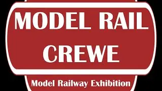Model Rail Crewe. 22/06/25