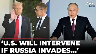 Trump&rsquo;s New Threat To Putin On Ukraine War, Vows To Defend Russia&rsquo;s NATO Neighbour If Attacked