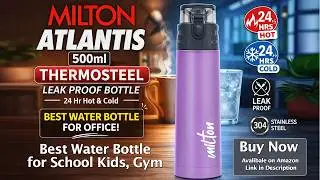 Milton Atlantis 600 Thermosteel Water Bottle 500 ml 24 Hr Hot and Cold Leakproof Review Unboxing