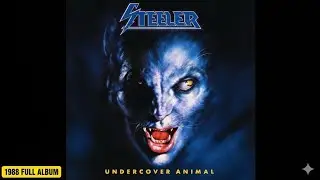 🤘STEELER &ndash; Undercover Animal (Full Album) [1988]⚡