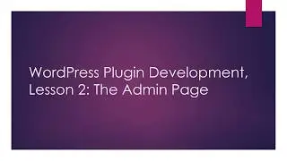 Syntaxxx -  WordPress Plugin Development Lesson 2 Admin Page