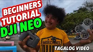Beginners Tutorial DJI NEO / Paano Magpalipat ng DJI NEO DRONE / Full Video / Tagalog Version