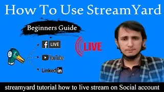 StreamYard Tutorial for Beginners  | How To live stream on Social accounts Free