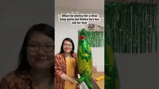 When he wishes for a dinosaur theme party