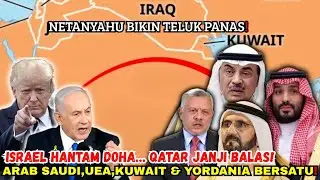 Israel Attacks Doha?! Qatar Promises Retaliation! Saudi Arabia, UAE, Kuwait, Jordan&mdash; Unite Agains...