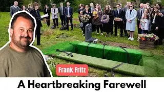 Frank Fritz's Passing: A Tragic and Heartfelt Goodbye