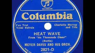 1933 Meyer Davis - Heat Wave (Charlotte Murray & trio, vocal)