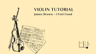 I Feel Good &ndash; Easy Violin Tutorial (Color Strings + Notes + Fingering)