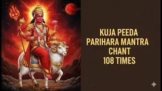 KUJA PEEDA PARIHARA MANTRA a primary remedy for Kuja Dosha & to  bring overall positive results.