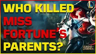 This Champion Killed Miss Fortune's Parents?