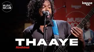 Thaaye | Ainthinai | Music Mojo Season 7 |  Kappa Originals