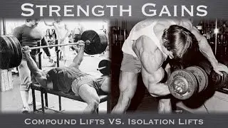 Strength Gains: Compound Lifts VS. Isolation Lifts