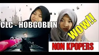 Non-Kpopers react to CLC - Hobgoblin MV | RistiCrispy