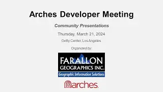 Arches Developer Meeting - Day 2 Presentations (March 21, 2024)