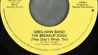 The Breakup Song (They Don't Write 'Em) - The Greg Kihn Band - (45 RPM Vinyl Play)