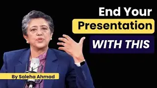 How to End a Presentation with Impact | Last-Mile Corporate Presentation Skills | by Saleha Ahmad