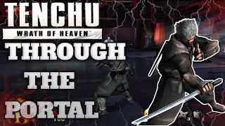 TENCHU 3: Wrath Of Heaven [Rikimaru] Mission Bonus - Through The Portal
