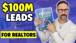 Alex Hormozi's 100M Leads For Real Estate Agents