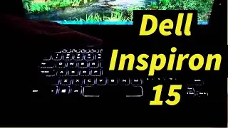 Как включить подсветку клавиатуры на Dell Inspiron 15 серии 3000! (Включить подсветку клавиатуры)