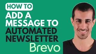 Как добавить новое сообщение в автоматическую рассылку в Brevo