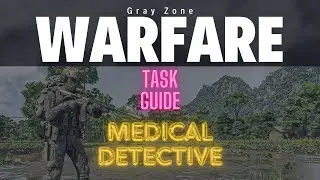 Gray Zone Warfare -  Task Guide - Medical Detective - German / Deutsch