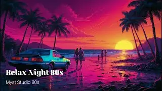 Relax Night 80s // Dreamwave