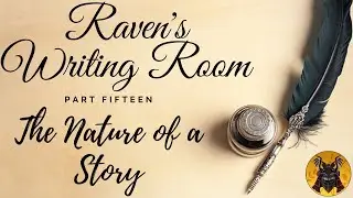 Raven's Writing Room: The Nature of a Story