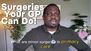 Minor Surgery at Your GP: What&rsquo;s Available & How to Access It