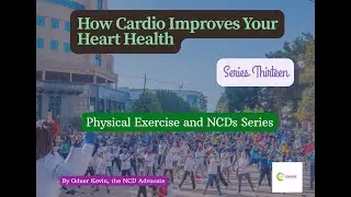 Series Thirteen: How Cardio Improves Your Heart Health