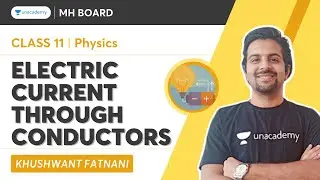 Electric Current Through Conductors | HSC 11 | Physics | Khushwant Fatnani