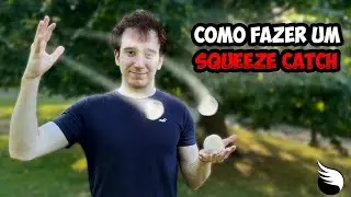 Como mandar bem no Squeeze Catch na malabares (final perfeito!)