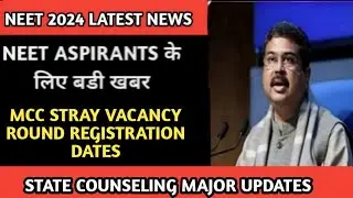 neet 2024 latest news today/mcc add seats for stray vacancy round/state counseling update #neet2024