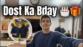 Dost Ka Bday &hearts;️ | Friend&rsquo;s Birthday + Fun Moments = Epic Day!
