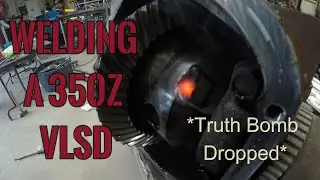 Welding up a VLSD Nissan 350z Differential, the right way.