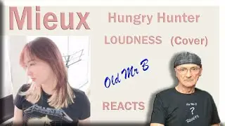 Mieux / LOUDNESS【Hungry Hunter】 Cover (Reaction)