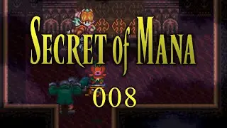 Secret of Mana - 008 Grind Episode