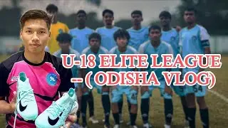 U-18 Elite League Vlog | Team Travel, Bihar, Jharkhand, Kolkata & Odisha&rdquo;