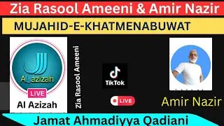 9961 - Amir Nazir Muslim & Zia Rasool Ameeni Al Azizah Broad on Mirza Ghulam Qadiani 
